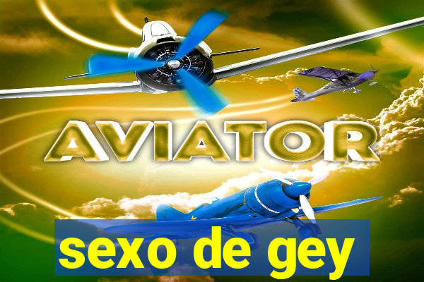 sexo de gey